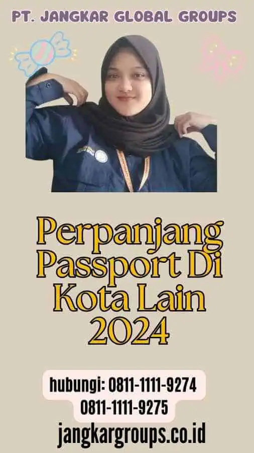 Perpanjang Passport Di Kota Lain 2024