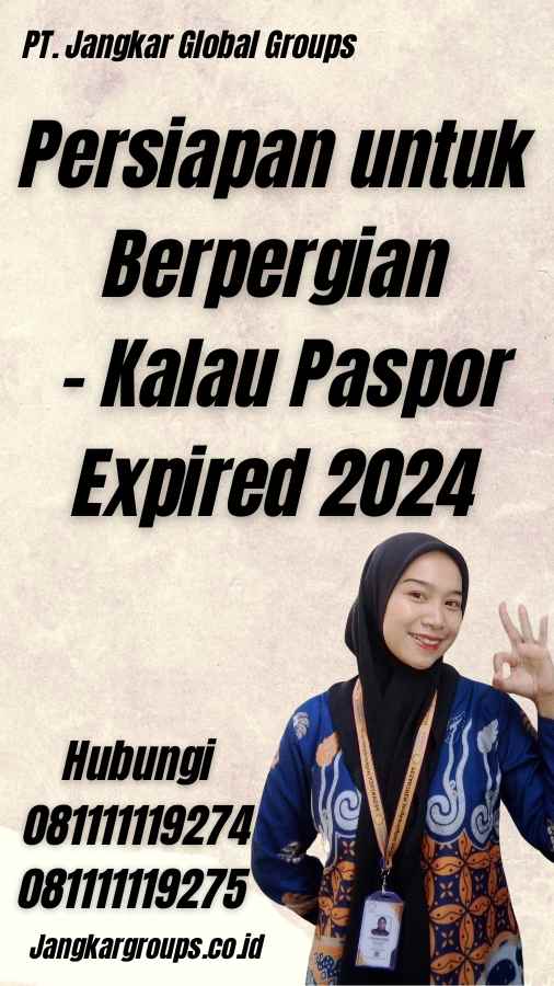 Persiapan untuk Berpergian - Kalau Paspor Expired 2024