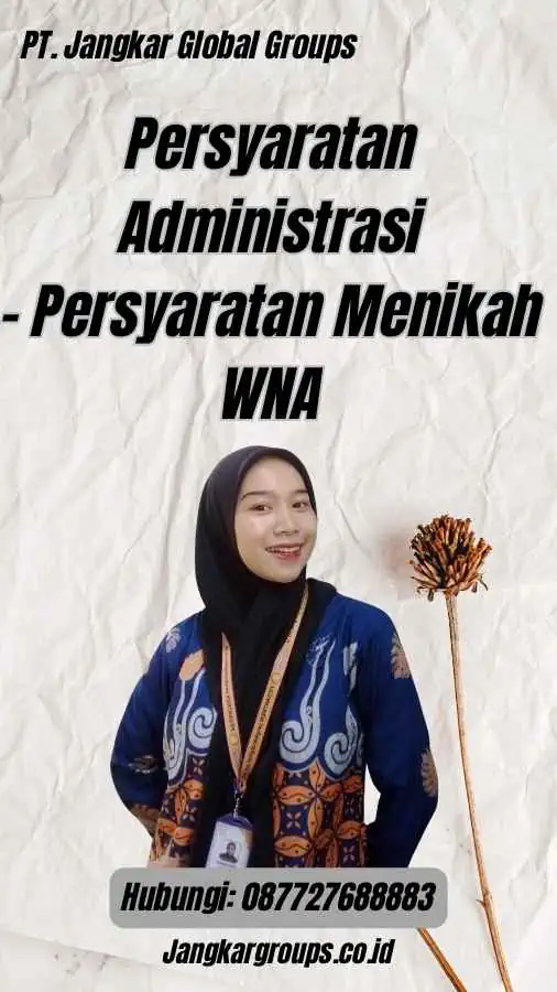 Persyaratan Administrasi - Persyaratan Menikah WNA