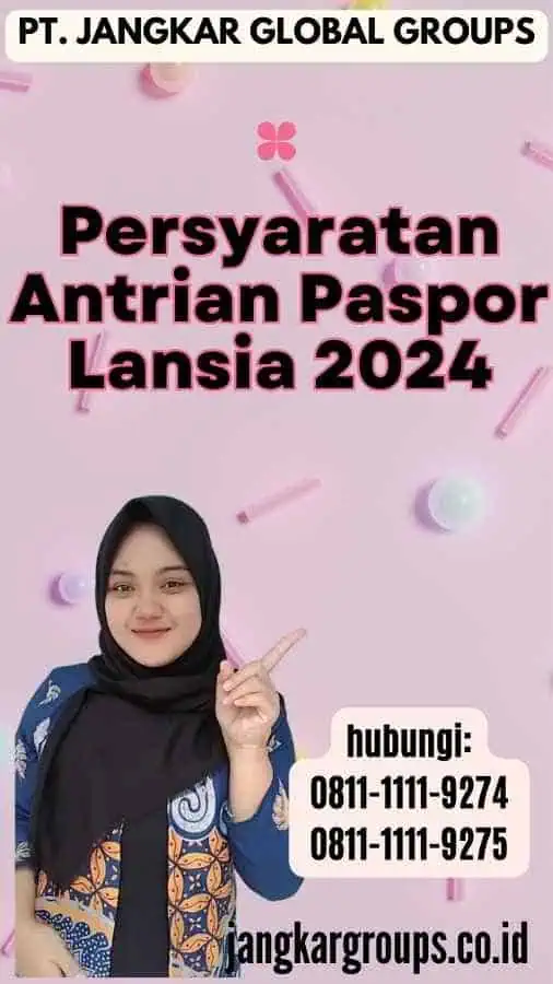 Persyaratan Antrian Paspor Lansia 2024