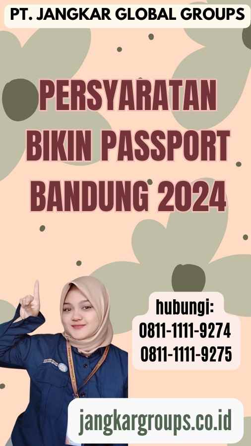 Persyaratan Bikin Passport Bandung 2024