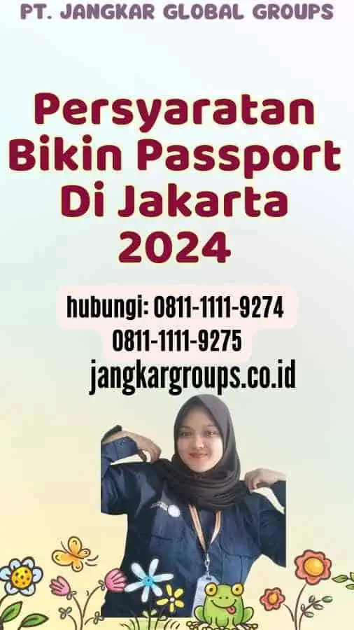 Persyaratan Bikin Passport Di Jakarta 2024