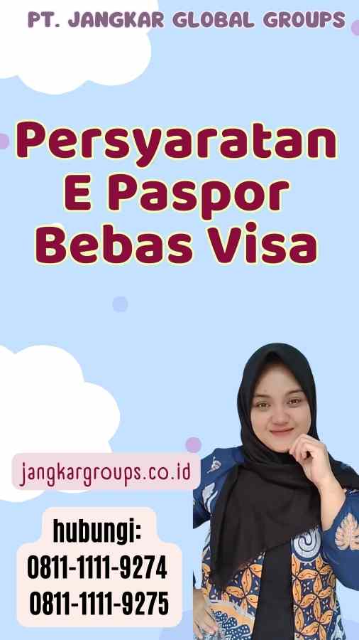 Persyaratan E Paspor Bebas Visa
