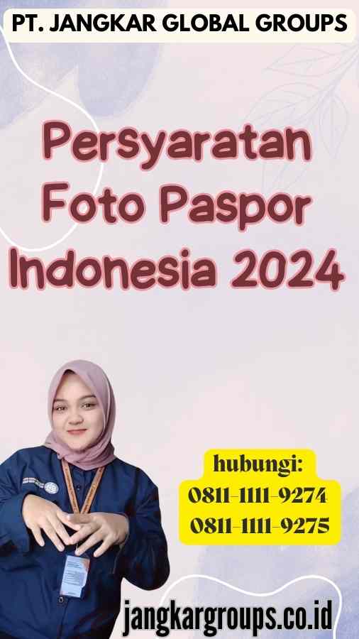 Persyaratan Foto Paspor Indonesia 2024
