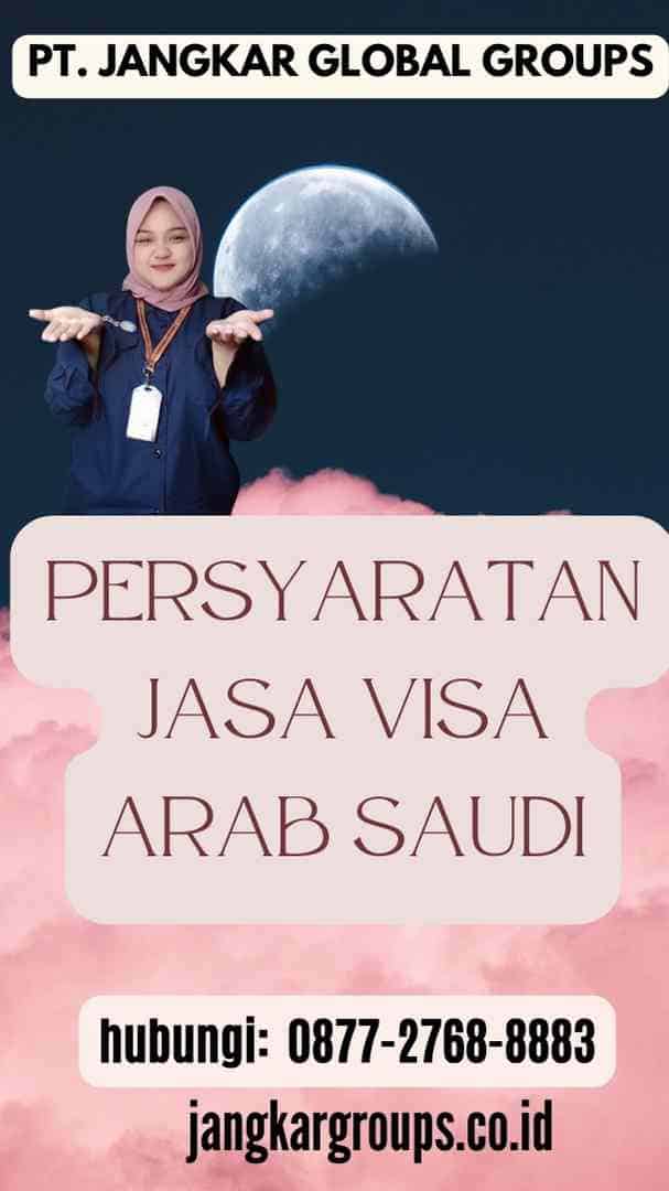 Persyaratan Jasa Visa Arab Saudi