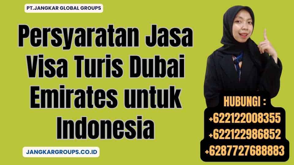 Persyaratan Jasa Visa Turis Dubai Emirates untuk Indonesia