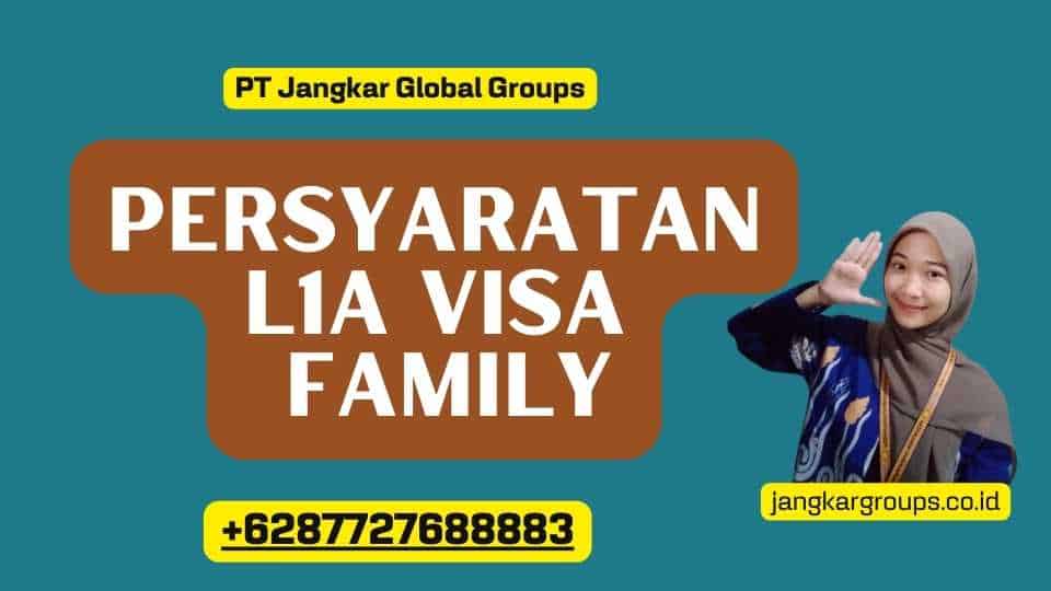 Persyaratan L1a Visa Family