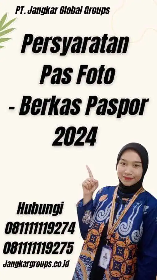 Persyaratan Pas Foto - Berkas Paspor 2024