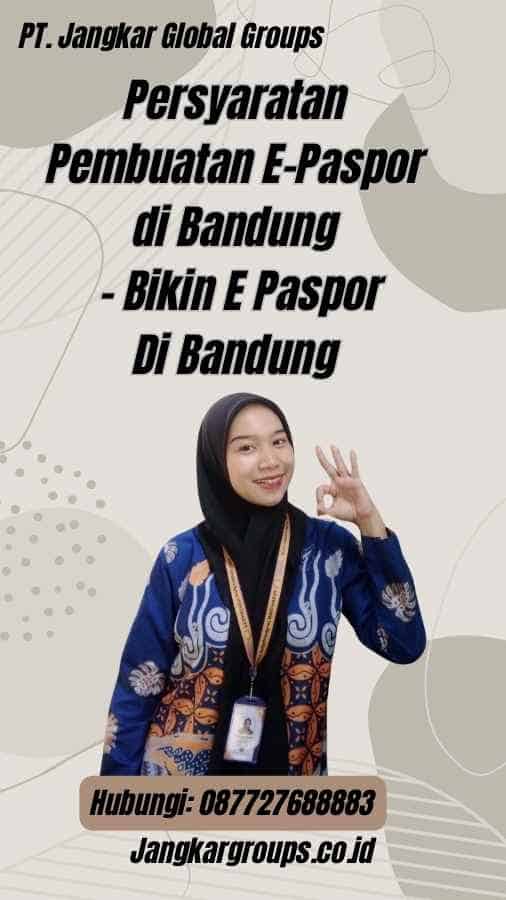 Persyaratan Pembuatan E-Paspor di Bandung - Bikin E Paspor Di Bandung