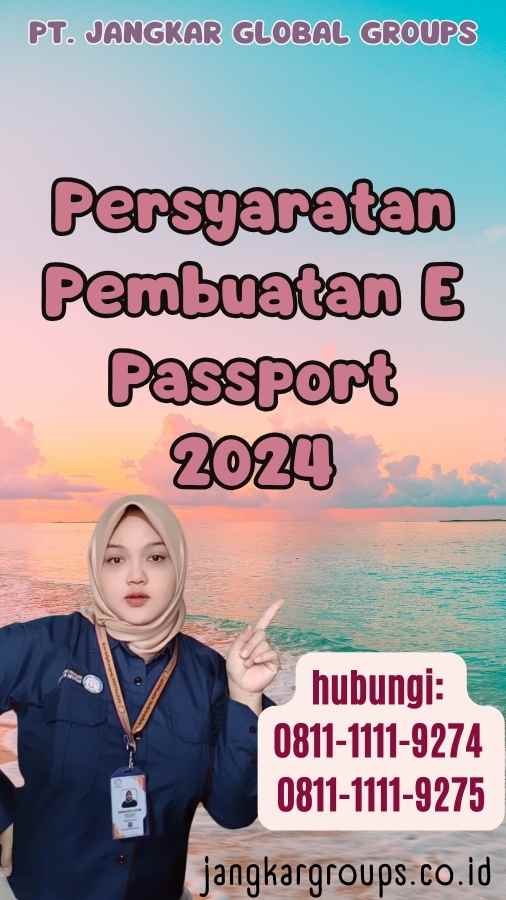 Persyaratan Pembuatan E Passport 2024