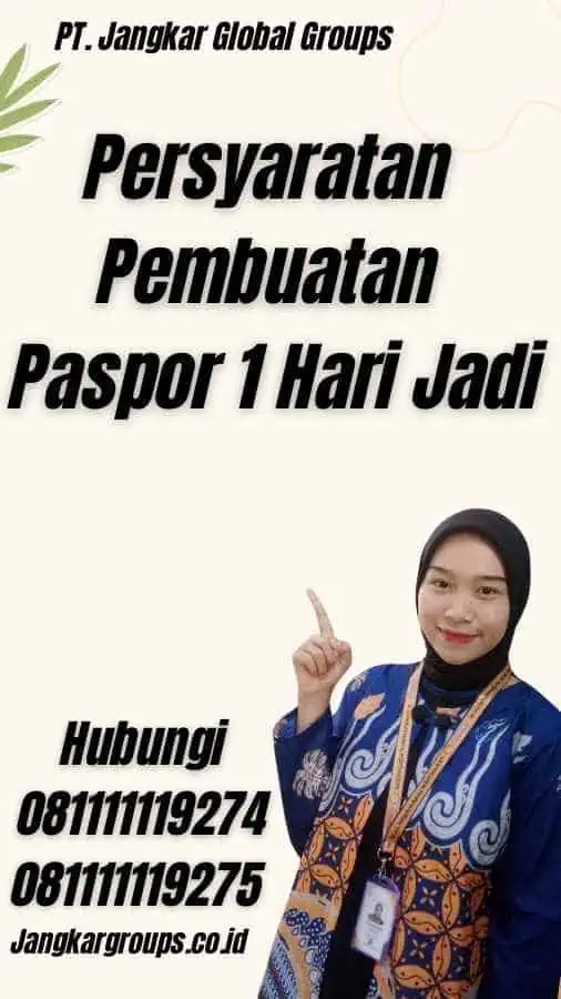 Persyaratan Pembuatan Paspor 1 Hari Jadi