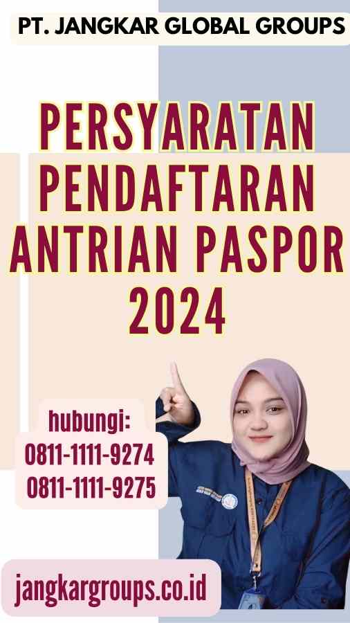 Persyaratan Pendaftaran Antrian Paspor 2024