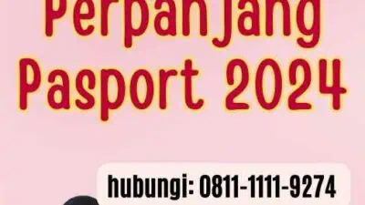 Persyaratan Perpanjang Pasport 2024