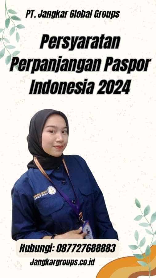 Persyaratan Perpanjangan Paspor Indonesia 2024