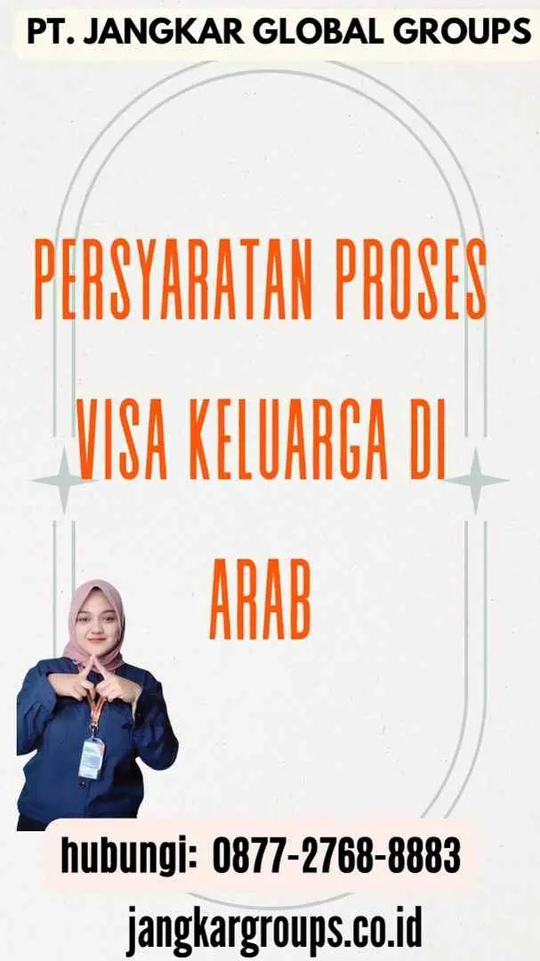 Persyaratan Proses Visa Keluarga di Arab