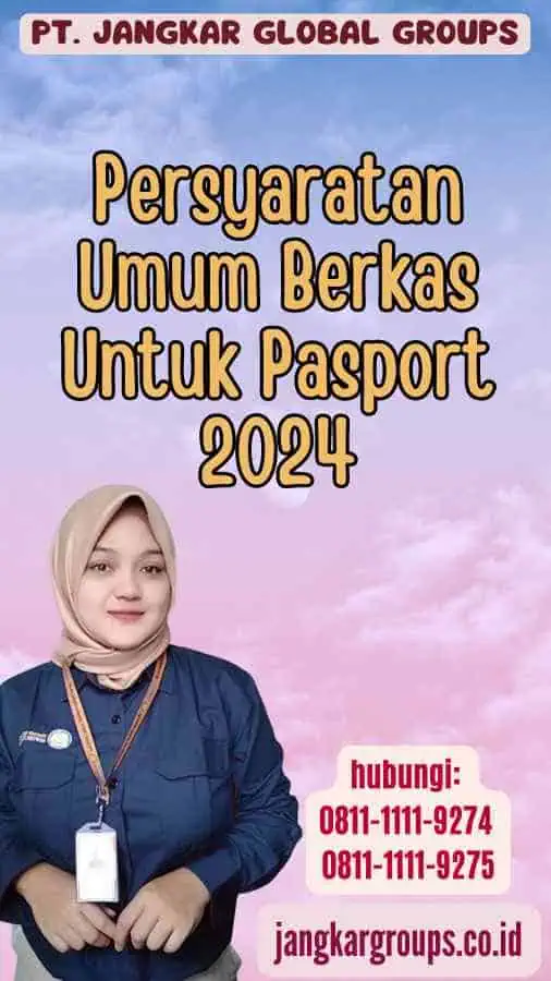 Persyaratan Umum Berkas Untuk Pasport 2024