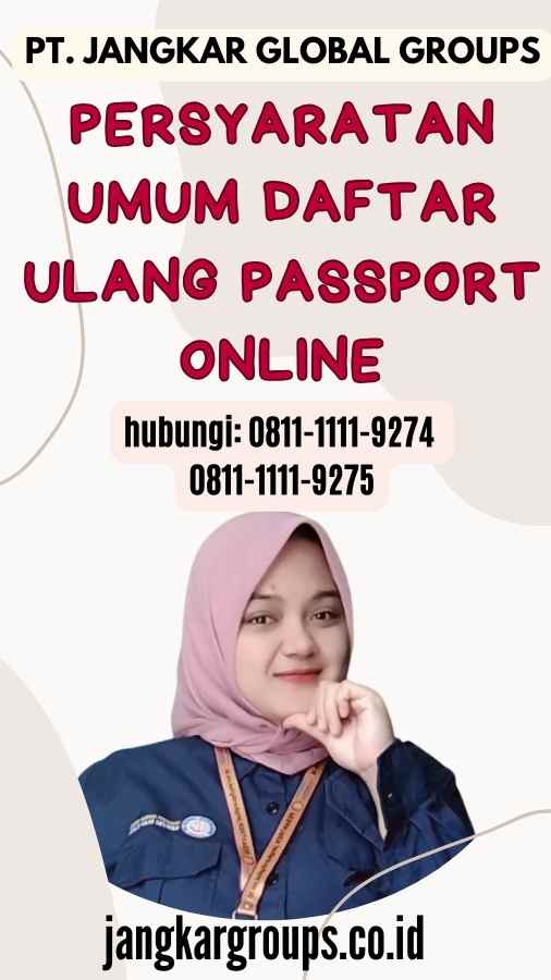 Persyaratan Umum Daftar Ulang Passport Online