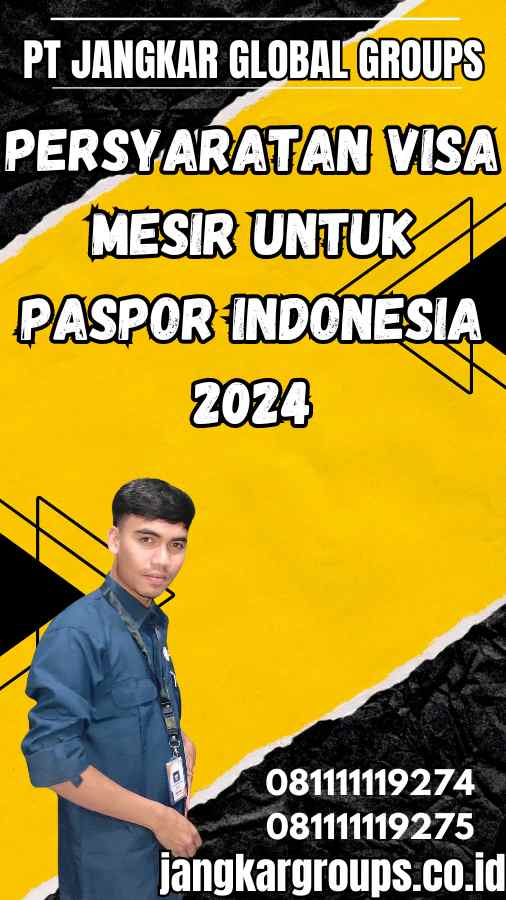 Persyaratan Visa Mesir Untuk Paspor Indonesia 2024
