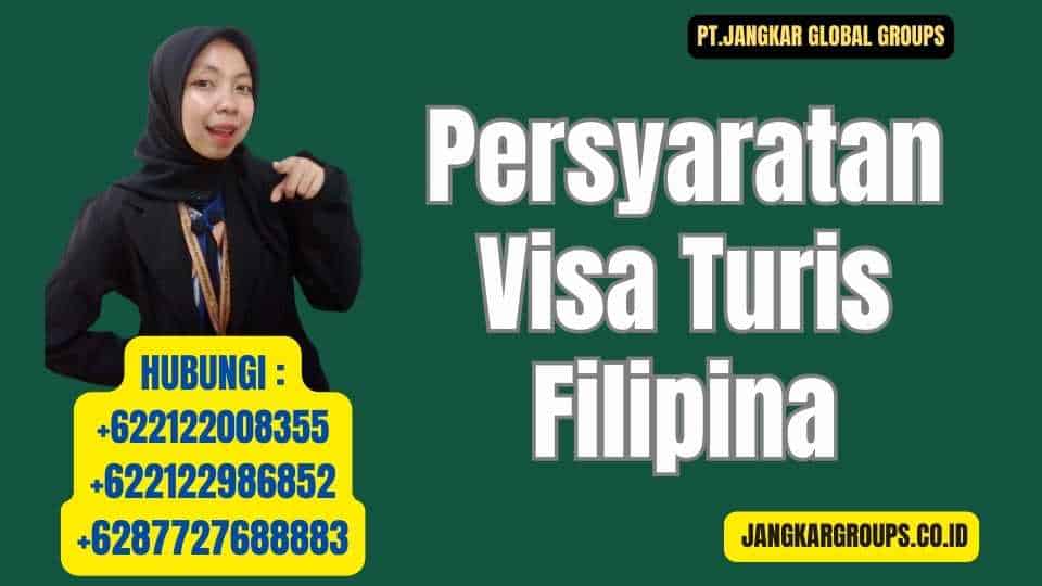 Persyaratan Visa Turis Filipina