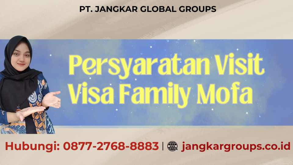 Persyaratan Visit Visa Family Mofa