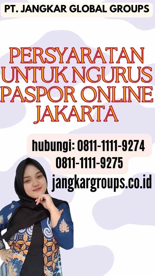 Persyaratan untuk Ngurus Paspor Online Jakarta