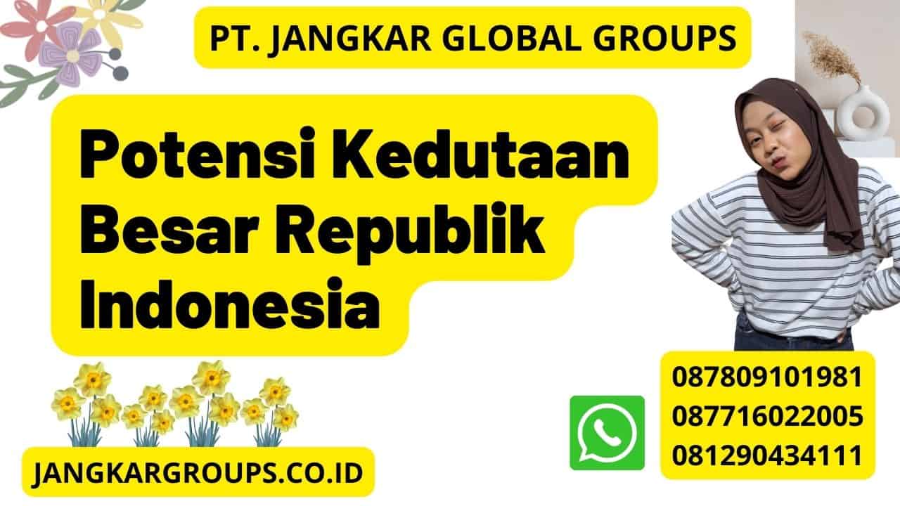 Potensi Kedutaan Besar Republik Indonesia