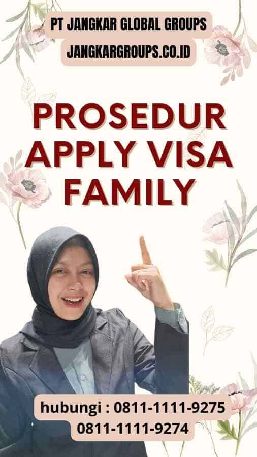 Prosedur Apply Visa Family