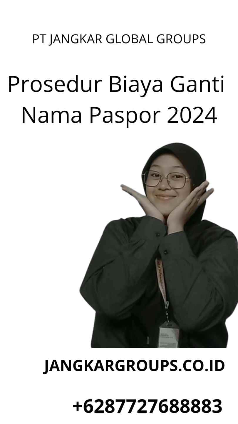 Prosedur Biaya Ganti Nama Paspor 2024