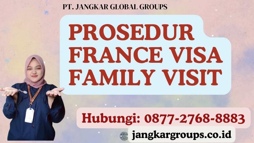 Prosedur France Visa Family Visit