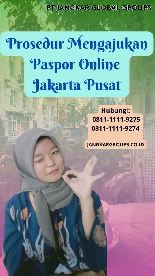 Prosedur Mengajukan Paspor Online Jakarta Pusat