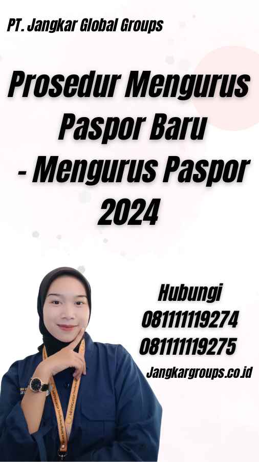Prosedur Mengurus Paspor Baru - Mengurus Paspor 2024