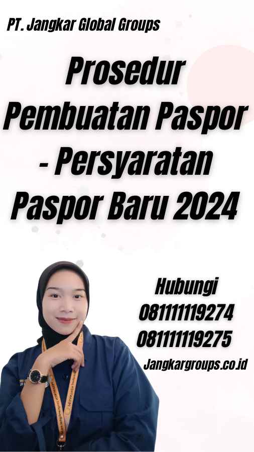 Prosedur Pembuatan Paspor - Persyaratan Paspor Baru 2024