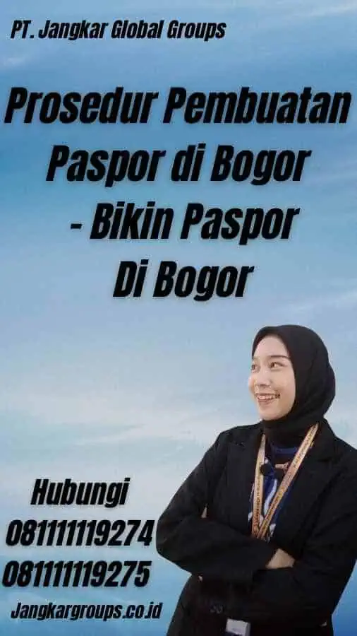Prosedur Pembuatan Paspor di Bogor - Bikin Paspor Di Bogor
