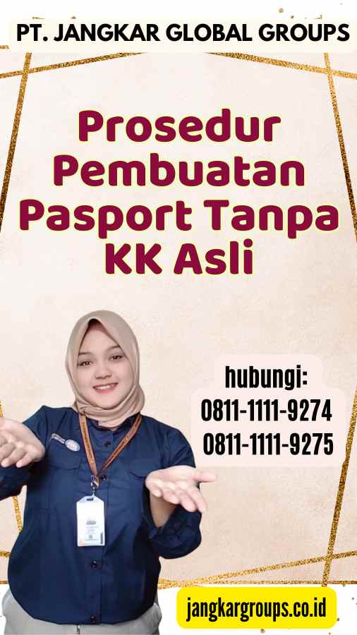 Prosedur Pembuatan Pasport Tanpa KK Asli