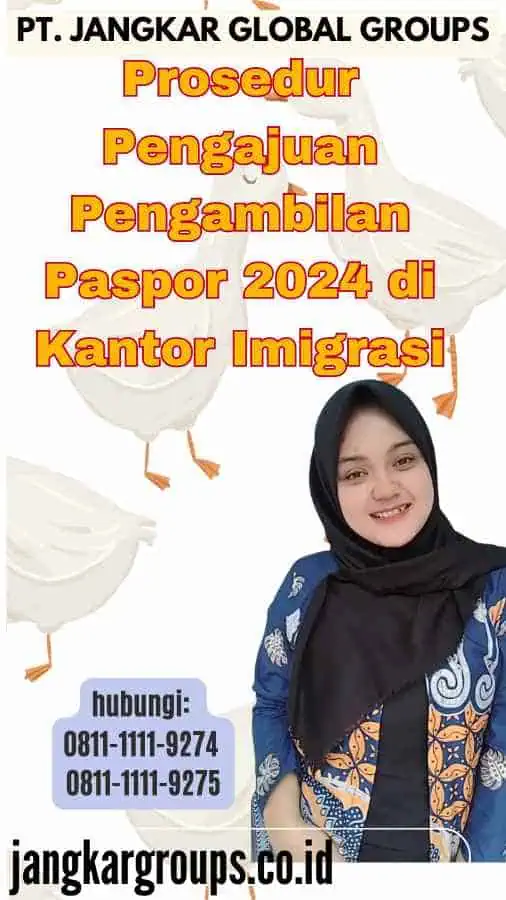 Prosedur Pengajuan Pengambilan Paspor 2024 di Kantor Imigrasi