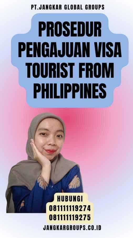 Prosedur Pengajuan Visa Tourist From Philippines