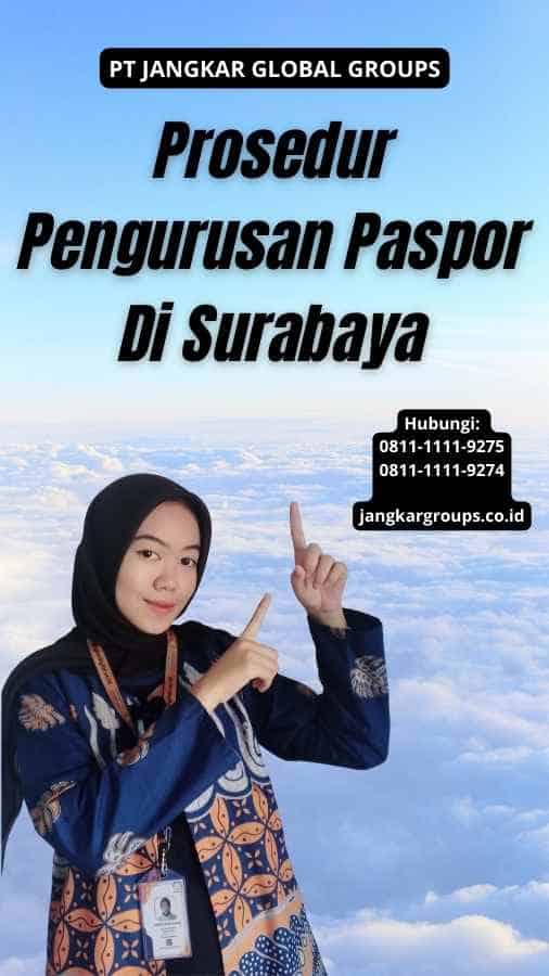 Prosedur Pengurusan Paspor Di Surabaya