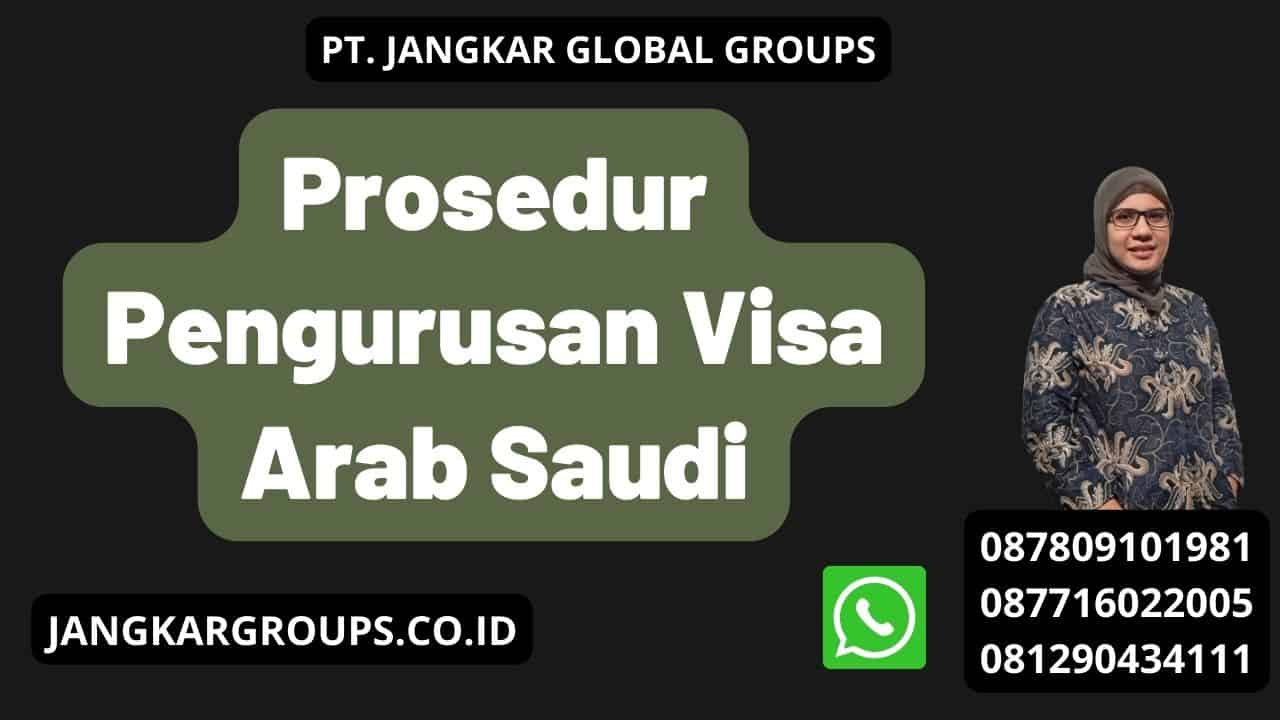 Prosedur Pengurusan Visa Arab Saudi