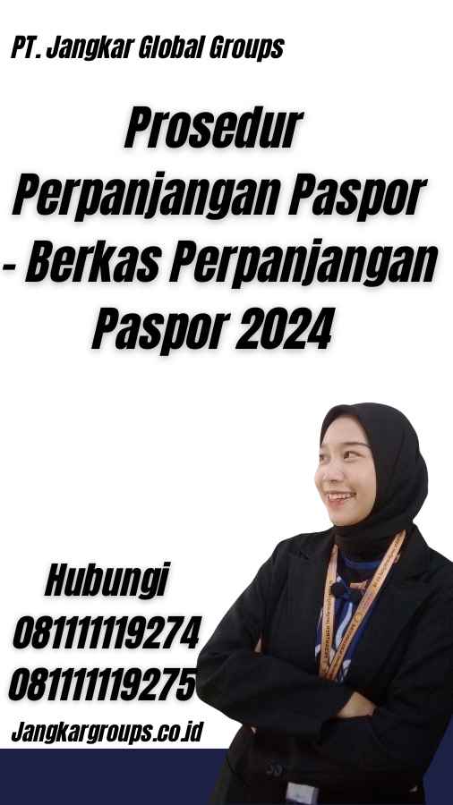 Prosedur Perpanjangan Paspor - Berkas Perpanjangan Paspor 2024