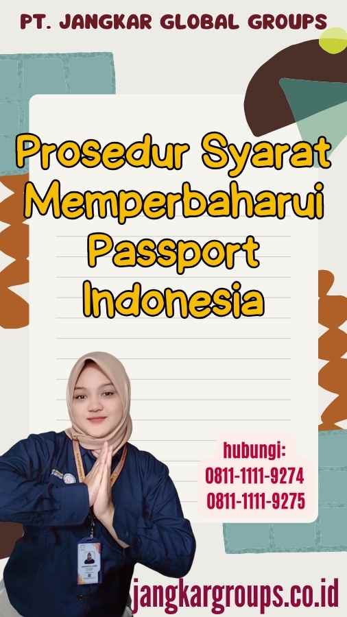 Prosedur Syarat Memperbaharui Passport Indonesia