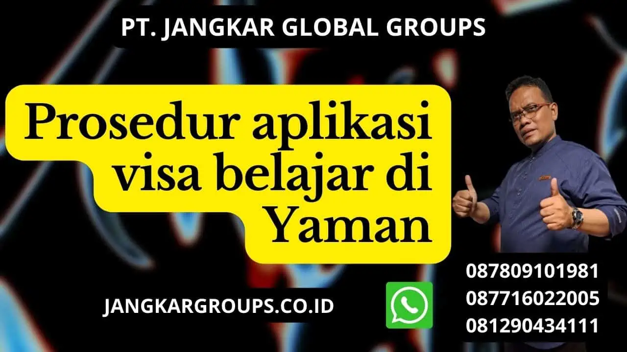 Prosedur aplikasi visa belajar di Yaman