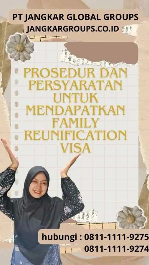 Prosedur dan Persyaratan untuk Mendapatkan Family Reunification Visa