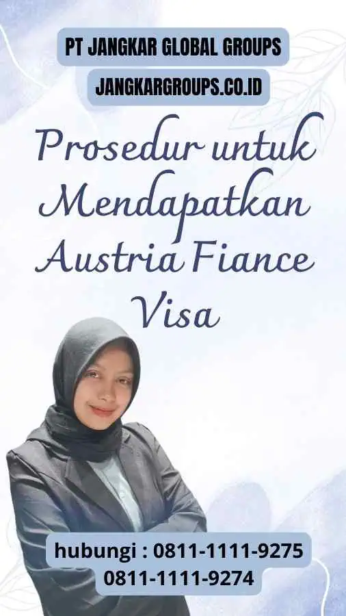 Prosedur untuk Mendapatkan Austria Fiance Visa