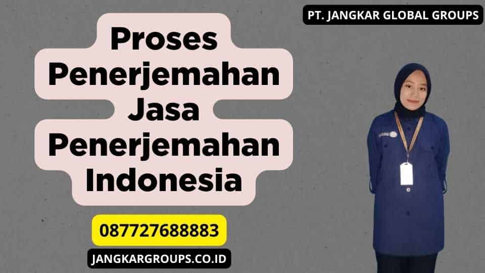 Proses Penerjemahan Jasa Penerjemahan Indonesia