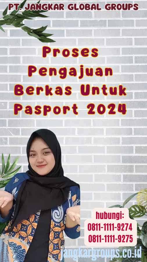 Proses Pengajuan Berkas Untuk Pasport 2024