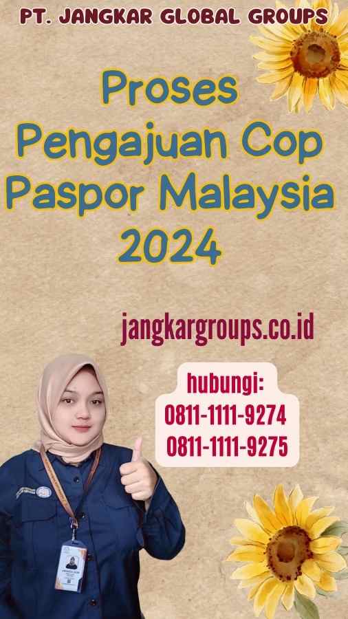 Proses Pengajuan Cop Paspor Malaysia 2024