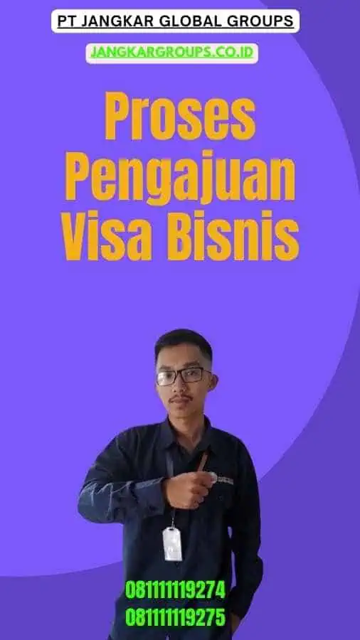 Proses Pengajuan Visa Bisnis