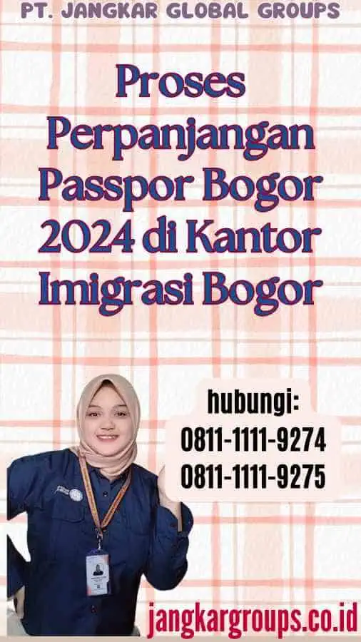 Proses Perpanjangan Passpor Bogor 2024 di Kantor Imigrasi Bogor