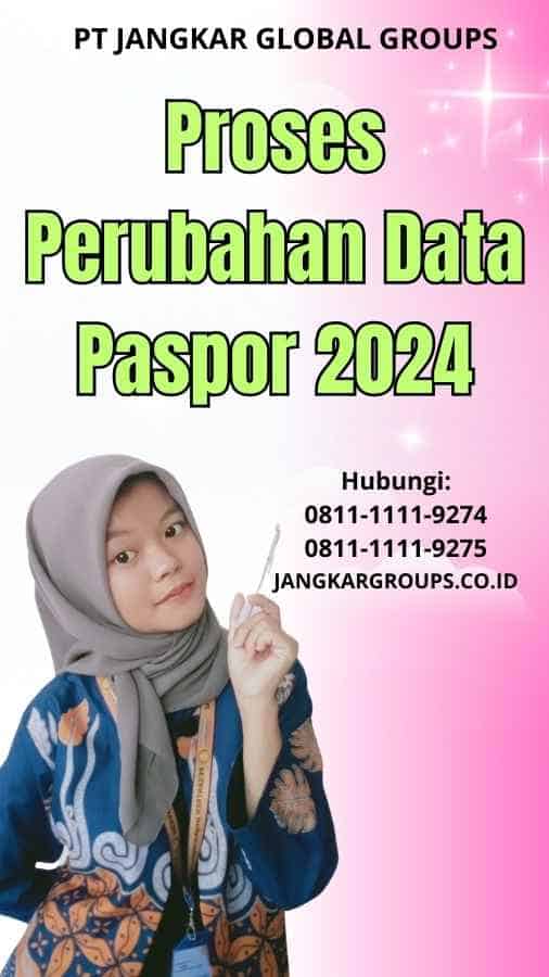Proses Perubahan Data Paspor 2024