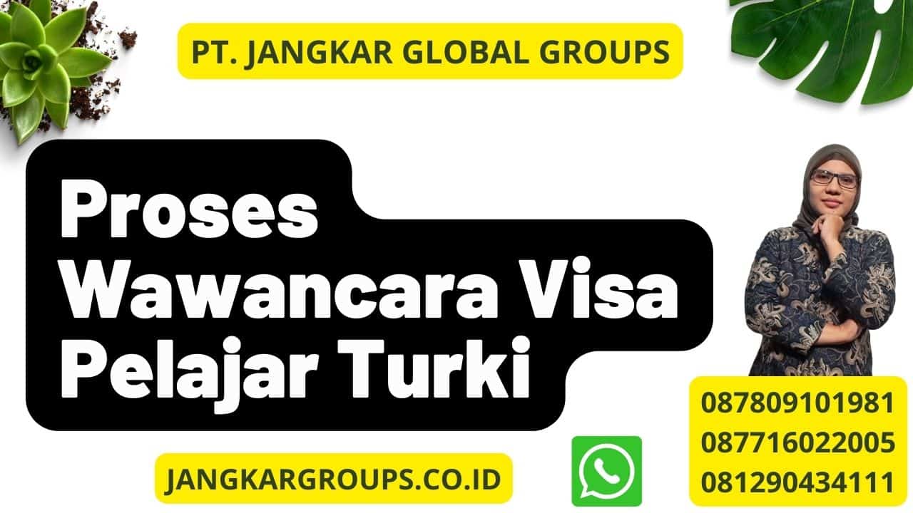Proses Wawancara Visa Pelajar Turki